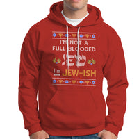 Funny Jewish Hoodie I'm Not Full Blooded Jew I'm Jewish Chanukah Ugly Hanukkah - Wonder Print Shop