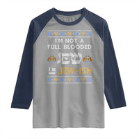 Funny Jewish Raglan Shirt I'm Not Full Blooded Jew I'm Jewish Chanukah Ugly Sweater Hanukkah