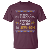 Funny Jewish T Shirt I'm Not Full Blooded Jew I'm Jewish Chanukah Ugly Hanukkah - Wonder Print Shop
