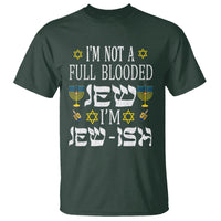 I'm Not Full Blooded Jew I'm Jewish Chanukah Hanukkah T Shirt - Wonder Print Shop