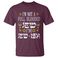 I'm Not Full Blooded Jew I'm Jewish Chanukah Hanukkah T Shirt - Wonder Print Shop
