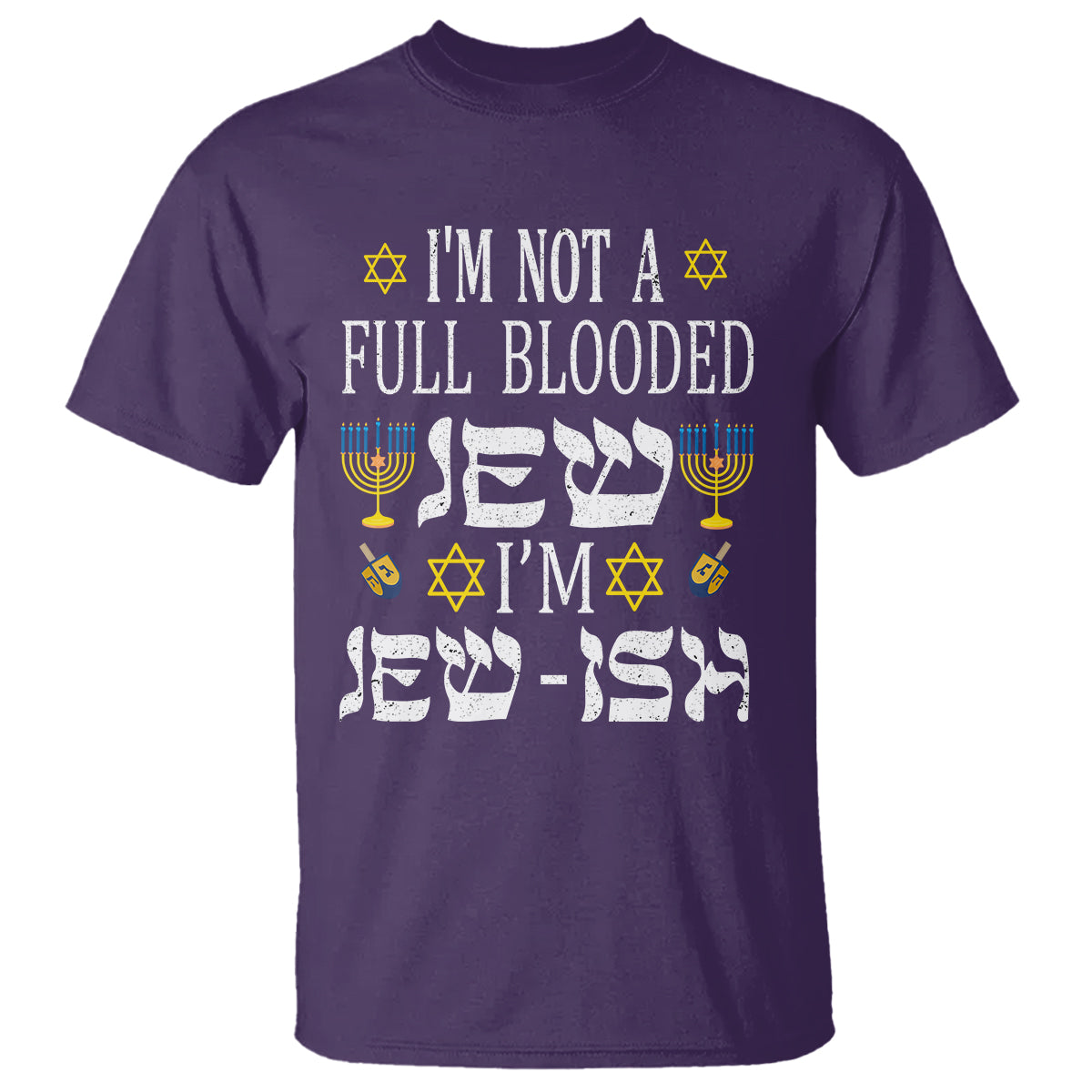 I'm Not Full Blooded Jew I'm Jewish Chanukah Hanukkah T Shirt - Wonder Print Shop