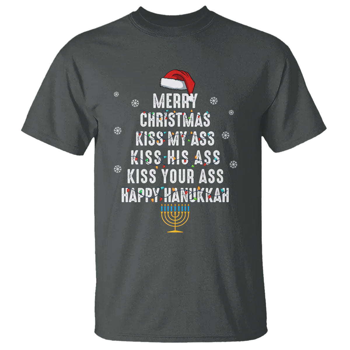 Merry Christmas Kiss My Ass His Ass Your Ass Happy Hanukkah T Shirt - Wonder Print Shop