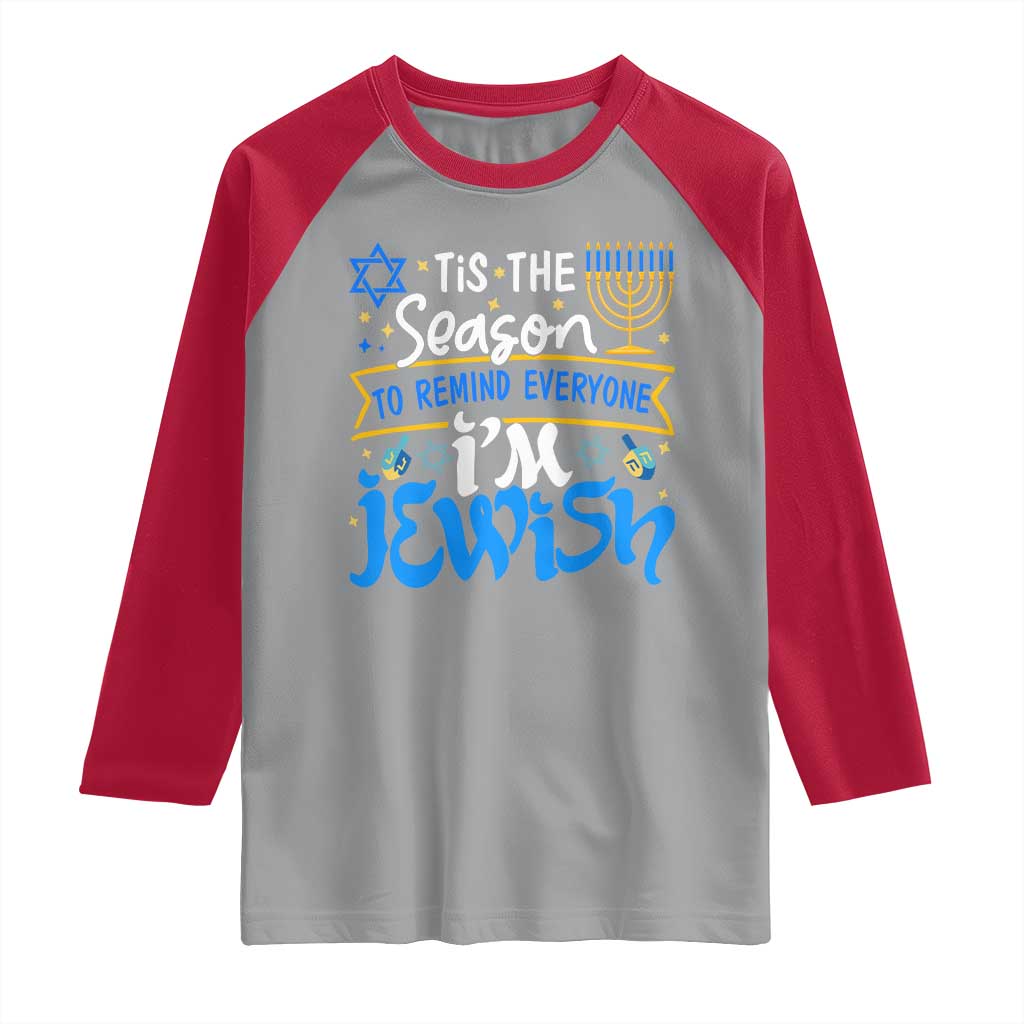 Funny Jewish Hanukkah Raglan Shirt Tis The Season To Remind Everyone Im Jewish