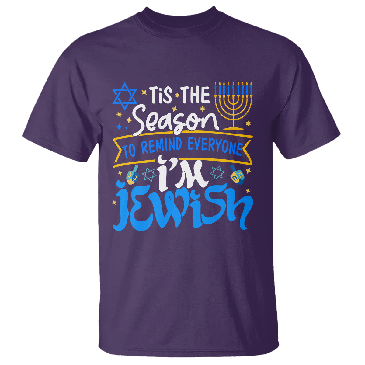 Tis The Season To Remind Everyone Im Jewish Funny Hanukkah T Shirt - Wonder Print Shop