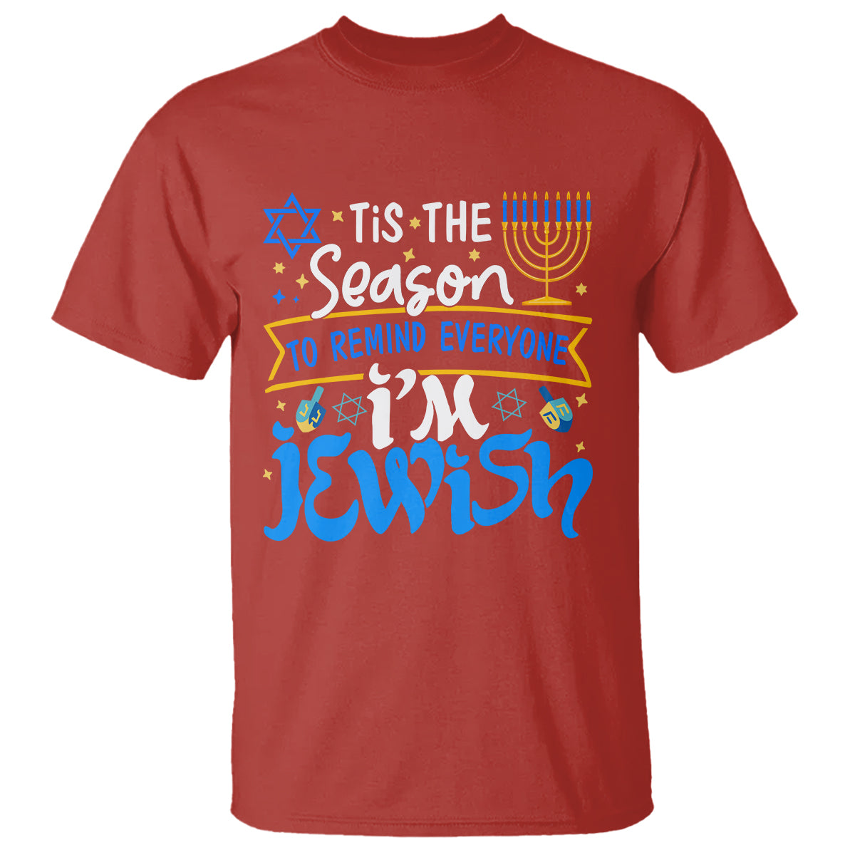 Tis The Season To Remind Everyone Im Jewish Funny Hanukkah T Shirt - Wonder Print Shop
