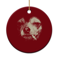 Funny Chihuahua Smoking Cegarette Meme Ceramic Ornament Gritty Ironic Dog Graphic for Dark Humor Lovers