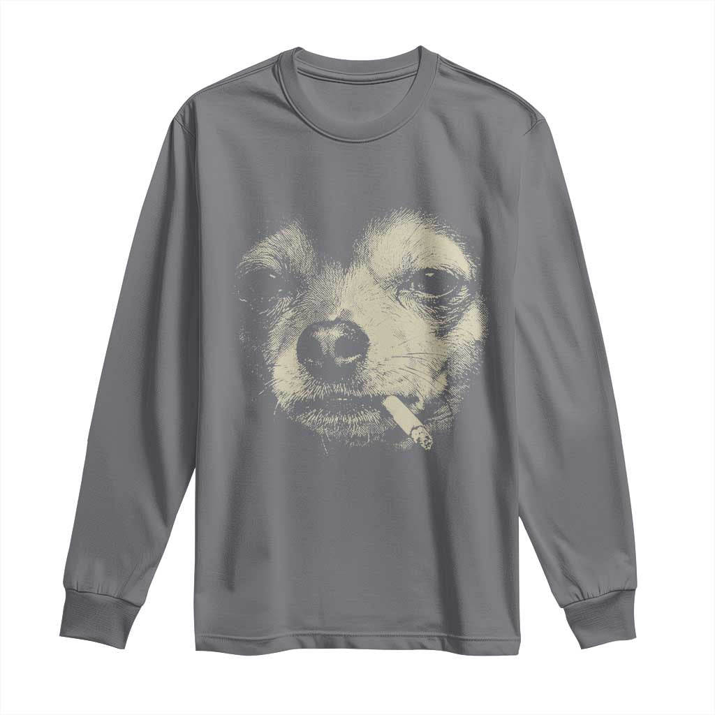 Funny Chihuahua Smoking Cegarette Meme Long Sleeve Shirt Gritty Ironic Dog Graphic for Dark Humor Lovers