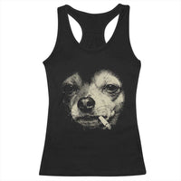 Funny Chihuahua Smoking Cegarette Meme Racerback Tank Top Gritty Ironic Dog Graphic for Dark Humor Lovers