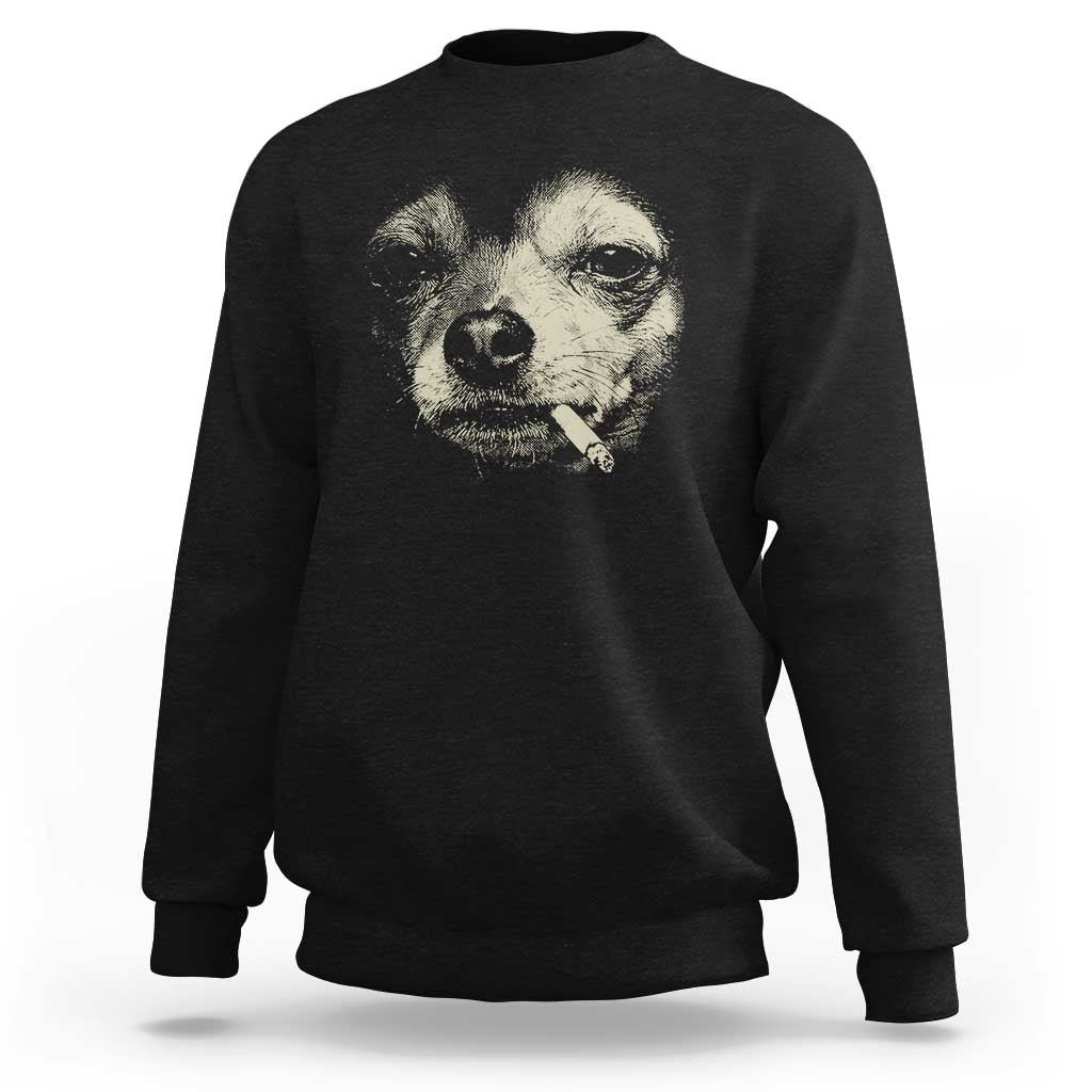 Funny Chihuahua Smoking Cegarette Meme Sweatshirt Gritty Ironic Dog Graphic for Dark Humor Lovers