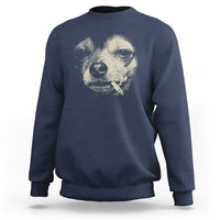 Funny Chihuahua Smoking Cegarette Meme Sweatshirt Gritty Ironic Dog Graphic for Dark Humor Lovers