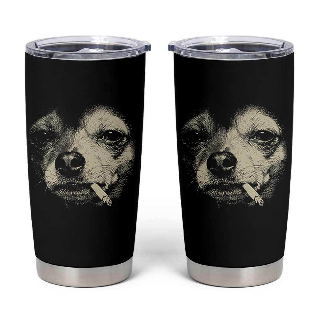 Funny Chihuahua Smoking Cegarette Meme Tumbler Cup Gritty Ironic Dog Graphic for Dark Humor Lovers