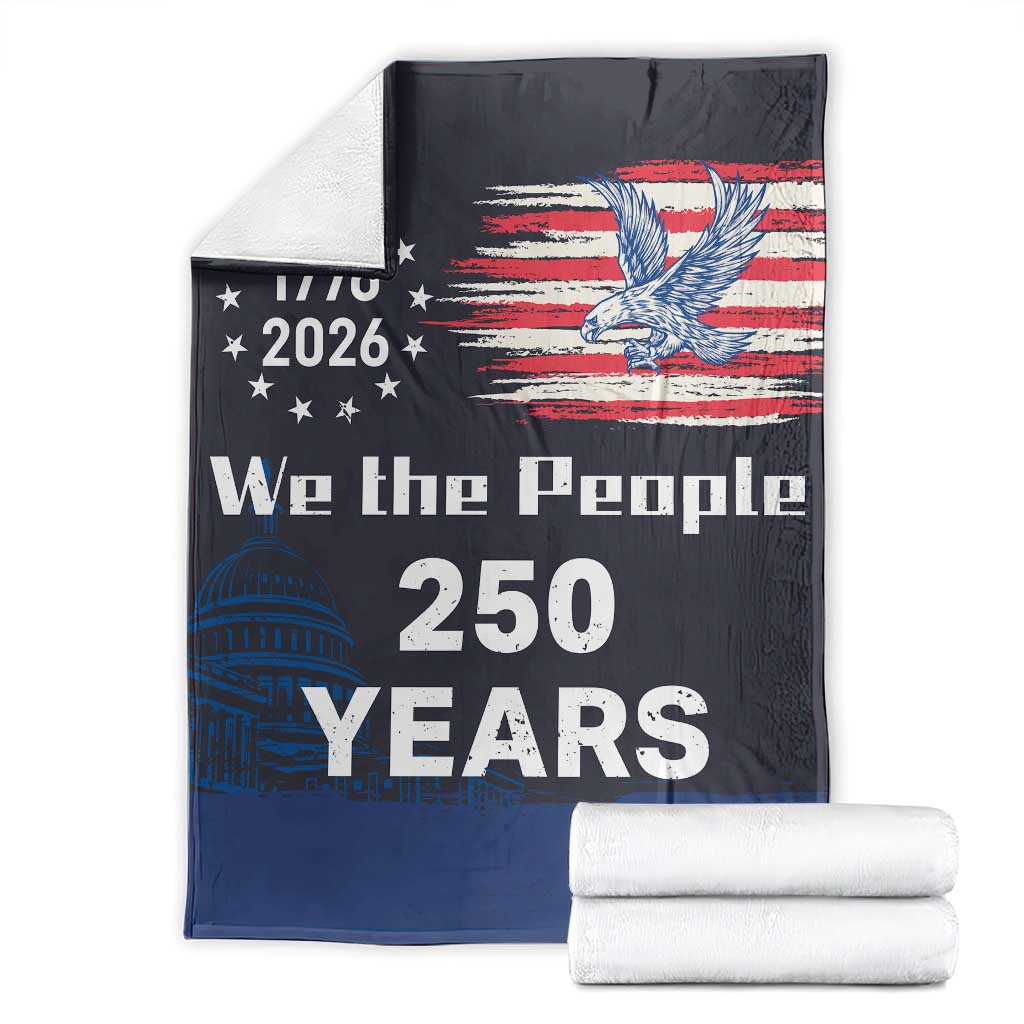 We The People 250 Years 1776 2026 Patriotic Throw Blanket 250 Constitutional Tribute USA 250th Anniversary