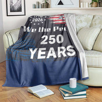 We The People 250 Years 1776 2026 Patriotic Throw Blanket 250 Constitutional Tribute USA 250th Anniversary