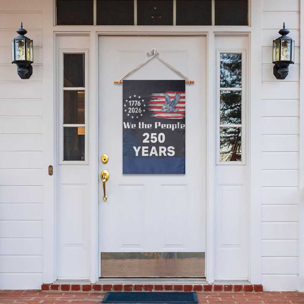 We The People 250 Years 1776 2026 Patriotic Garden Flag 250 Constitutional Tribute USA 250th Anniversary
