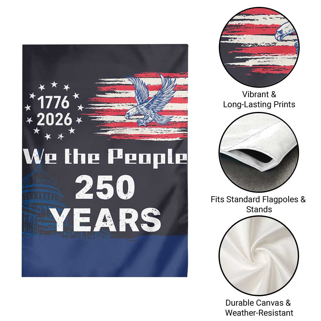 We The People 250 Years 1776 2026 Patriotic Garden Flag 250 Constitutional Tribute USA 250th Anniversary