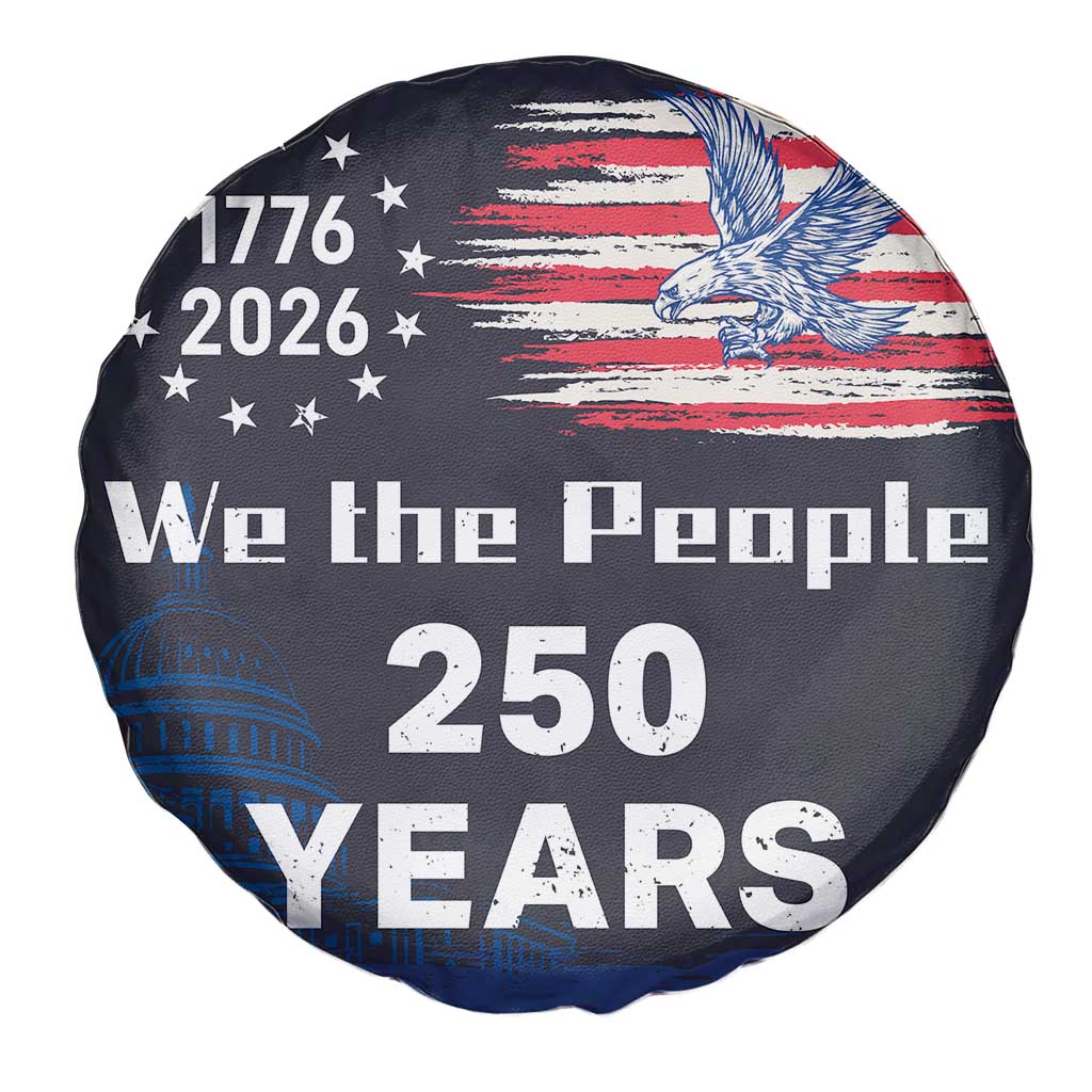 We The People 250 Years 1776 2026 Patriotic Spare Tire Cover 250 Constitutional Tribute USA 250th Anniversary
