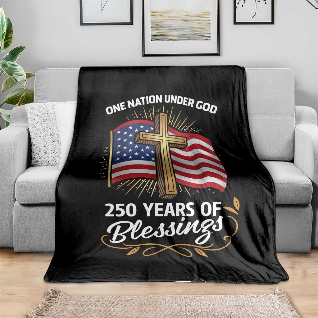 One Nation Under God USA 250th Anniversary Throw Blanket 250 Years of Blessings 1776 2026 Patriotic Faith