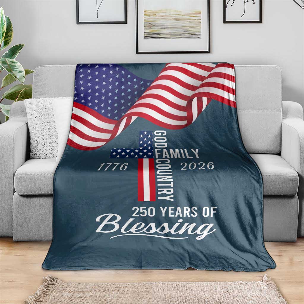 God Family Country USA 250th Anniversary Throw Blanket 250 Years of Blessing 1776 2026 Patriotic Faith and Freedom