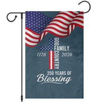 God Family Country USA 250th Anniversary Garden Flag 250 Years of Blessing 1776 2026 Patriotic Faith and Freedom
