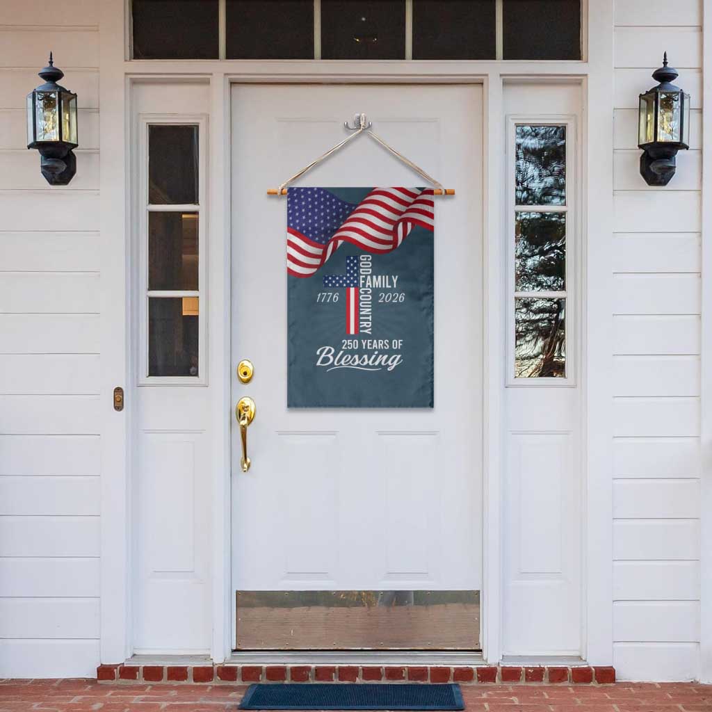 God Family Country USA 250th Anniversary Garden Flag 250 Years of Blessing 1776 2026 Patriotic Faith and Freedom