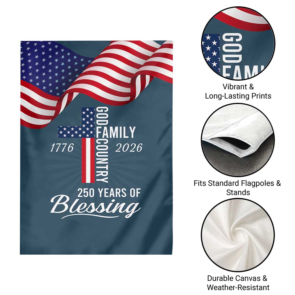 God Family Country USA 250th Anniversary Garden Flag 250 Years of Blessing 1776 2026 Patriotic Faith and Freedom