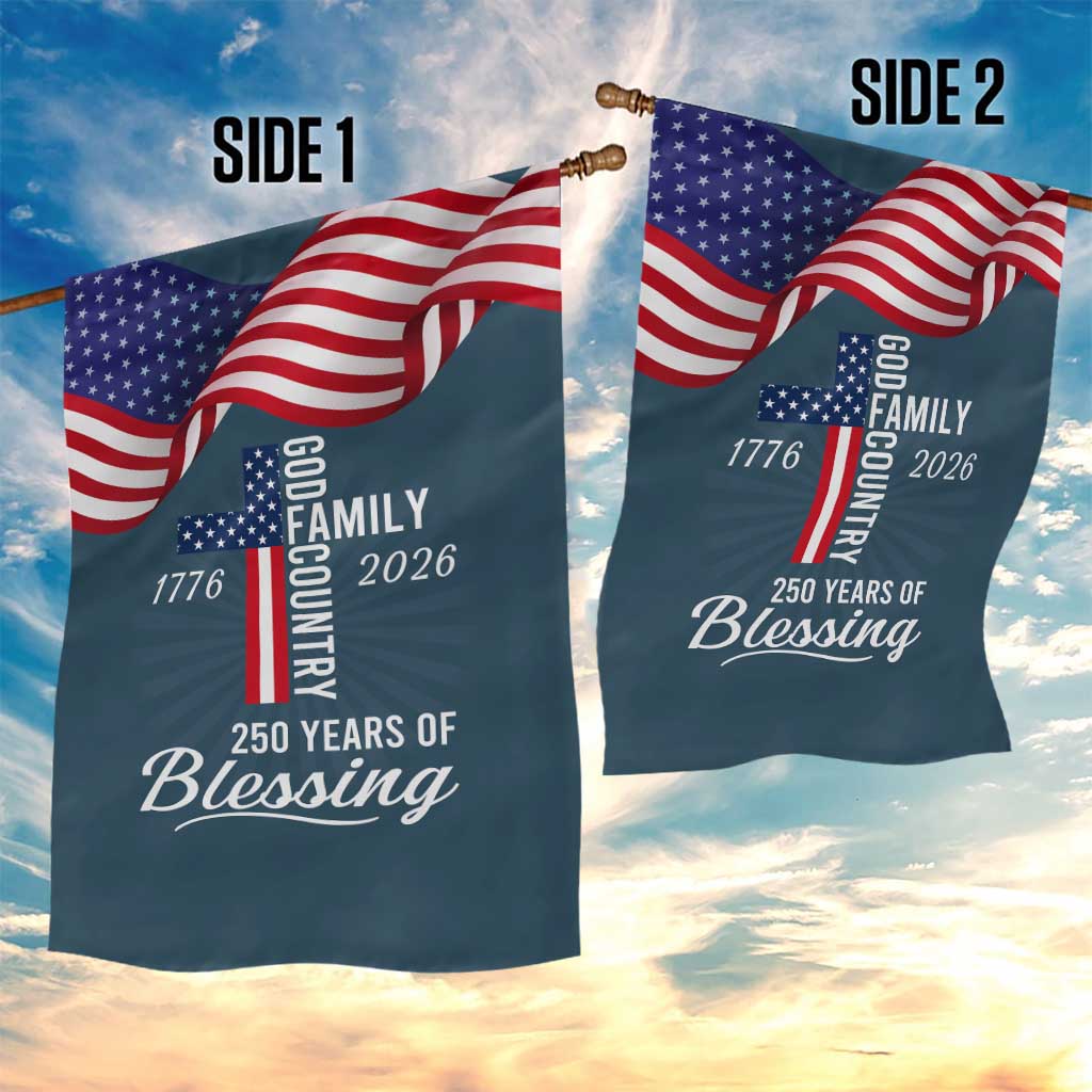 God Family Country USA 250th Anniversary Garden Flag 250 Years of Blessing 1776 2026 Patriotic Faith and Freedom