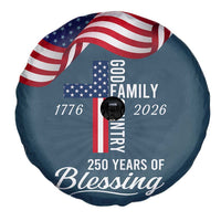 God Family Country USA 250th Anniversary Spare Tire Cover 250 Years of Blessing 1776 2026 Patriotic Faith and Freedom