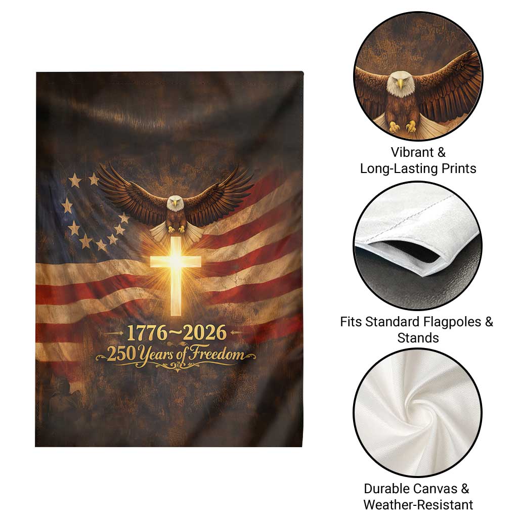 1776-2026 US 250 Years of Freedom Garden Flag Patriotic Betsy Ross Flag Cross Bald Eagle Semiquincentennial Gift