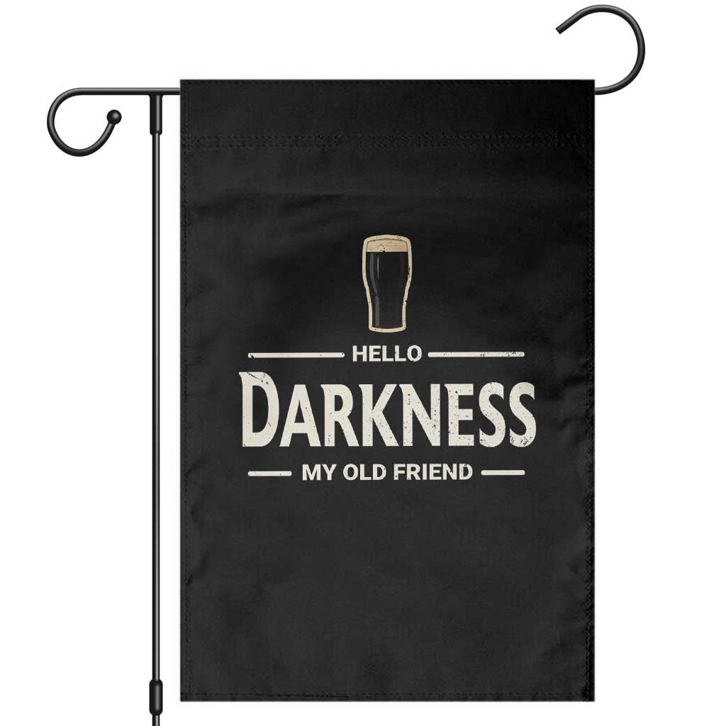 Hello Darkness My Old Friend Funny Stout Beer Lover Garden Flag Craft Brew Fans