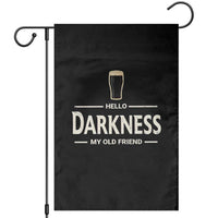 Hello Darkness My Old Friend Funny Stout Beer Lover Garden Flag Craft Brew Fans