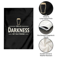 Hello Darkness My Old Friend Funny Stout Beer Lover Garden Flag Craft Brew Fans