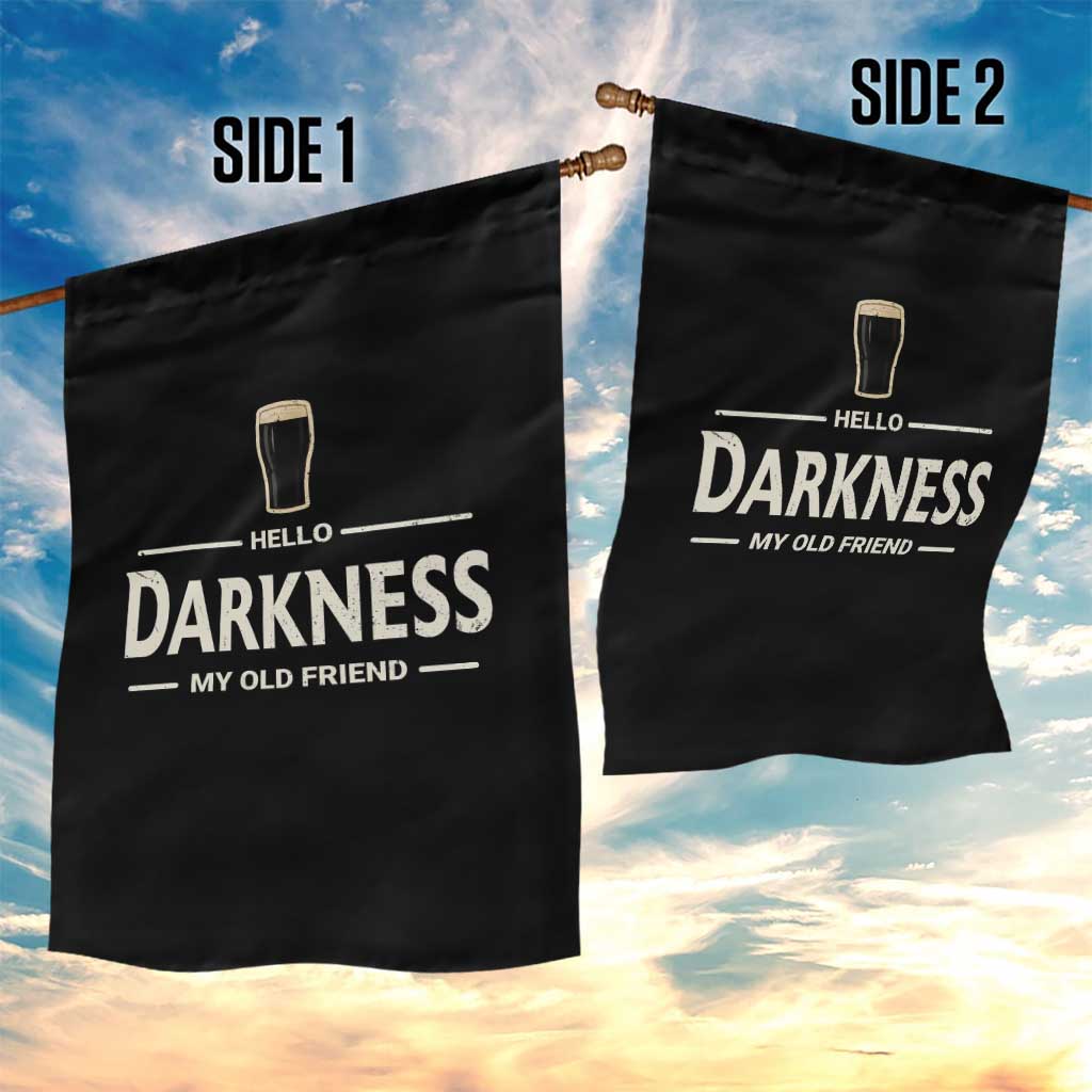 Hello Darkness My Old Friend Funny Stout Beer Lover Garden Flag Craft Brew Fans