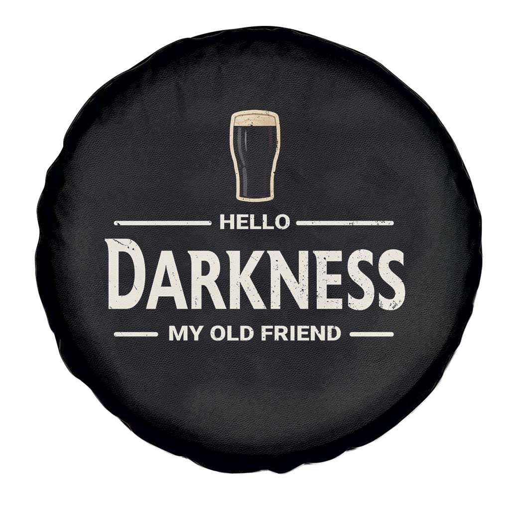 Hello Darkness My Old Friend Funny Stout Beer Lover Spare Tire Cover Craft Brew Fans