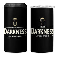 Hello Darkness My Old Friend Funny Stout Beer Lover 4 in 1 Can Cooler Tumbler Craft Brew Fans