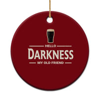 Hello Darkness My Old Friend Funny Stout Beer Lover Ceramic Ornament Craft Brew Fans