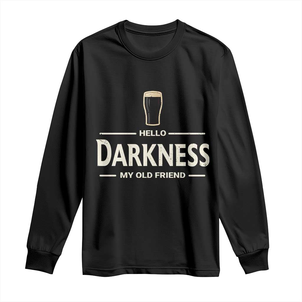 Hello Darkness My Old Friend Funny Stout Beer Lover Long Sleeve Shirt Craft Brew Fans