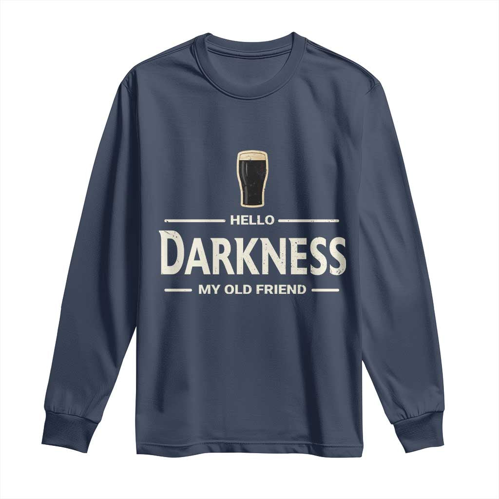 Hello Darkness My Old Friend Funny Stout Beer Lover Long Sleeve Shirt Craft Brew Fans