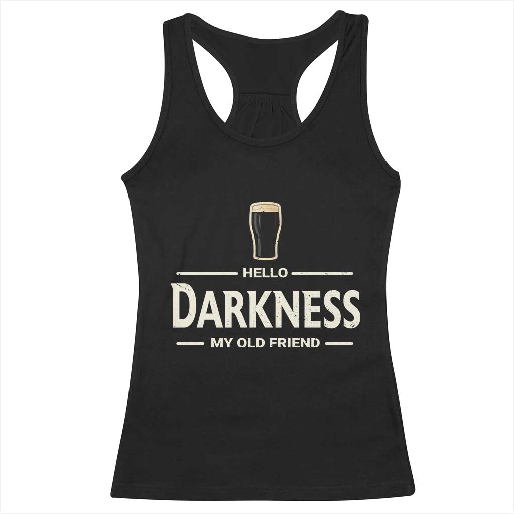Hello Darkness My Old Friend Funny Stout Beer Lover Racerback Tank Top Craft Brew Fans