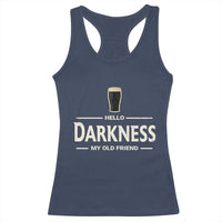 Hello Darkness My Old Friend Funny Stout Beer Lover Racerback Tank Top Craft Brew Fans