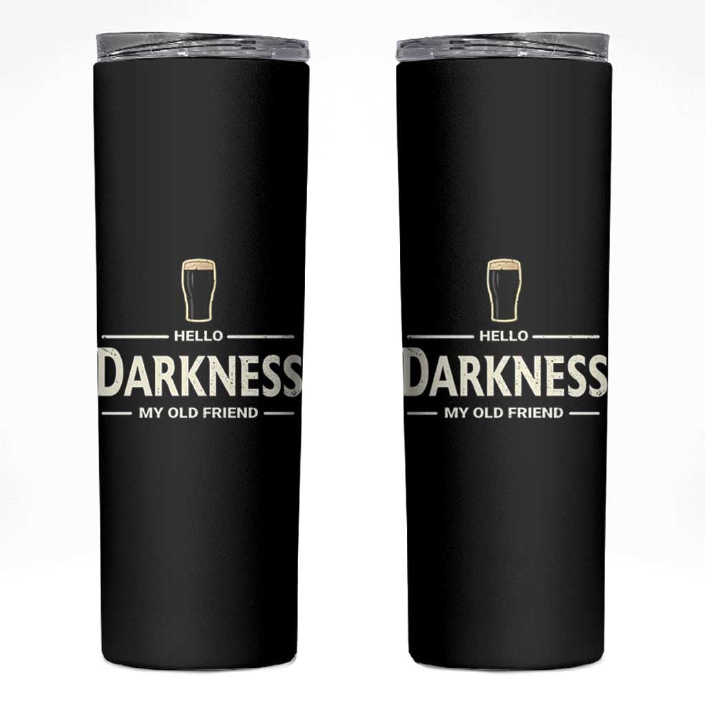 Hello Darkness My Old Friend Funny Stout Beer Lover Skinny Tumbler Craft Brew Fans