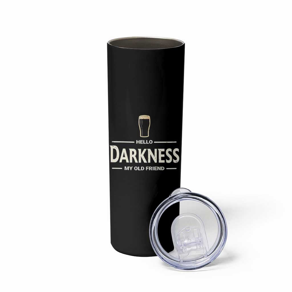 Hello Darkness My Old Friend Funny Stout Beer Lover Skinny Tumbler Craft Brew Fans