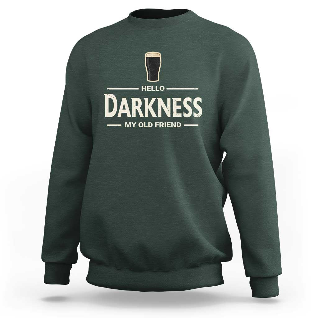 Hello Darkness My Old Friend Funny Stout Beer Lover Sweatshirt Craft Brew Fans