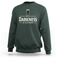 Hello Darkness My Old Friend Funny Stout Beer Lover Sweatshirt Craft Brew Fans