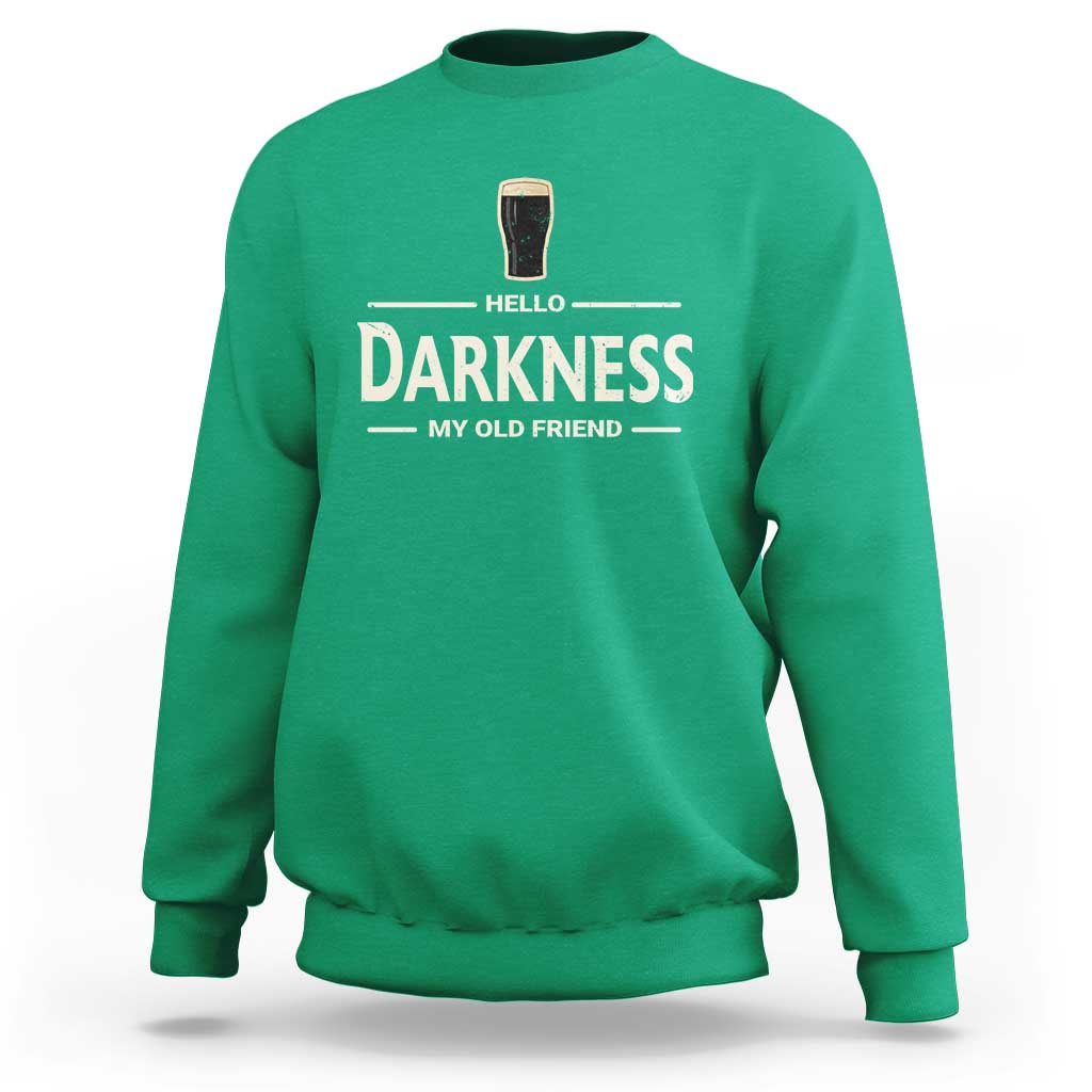 Hello Darkness My Old Friend Funny Stout Beer Lover Sweatshirt Craft Brew Fans