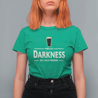 Hello Darkness My Old Friend Funny Stout Beer Lover T Shirt For Women Craft Brew Fans