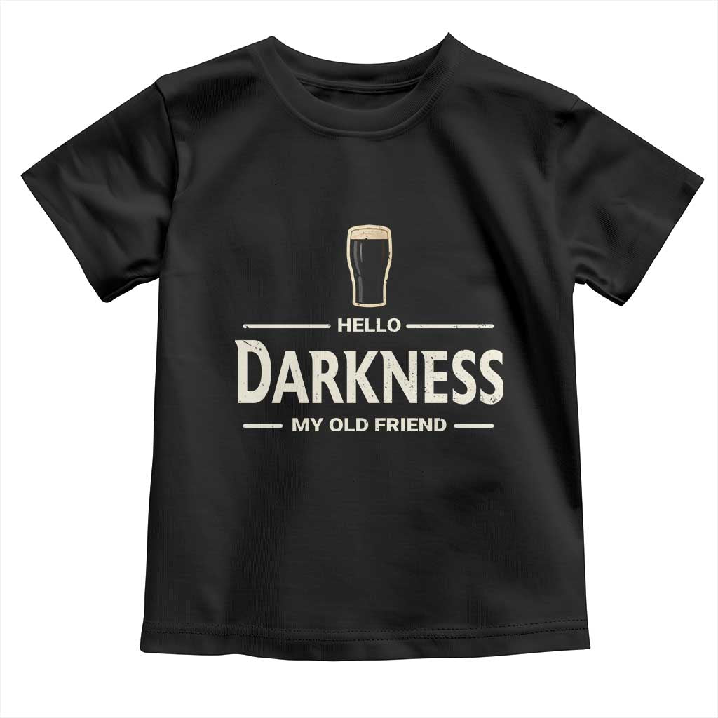 Hello Darkness My Old Friend Funny Stout Beer Lover Toddler T Shirt Craft Brew Fans