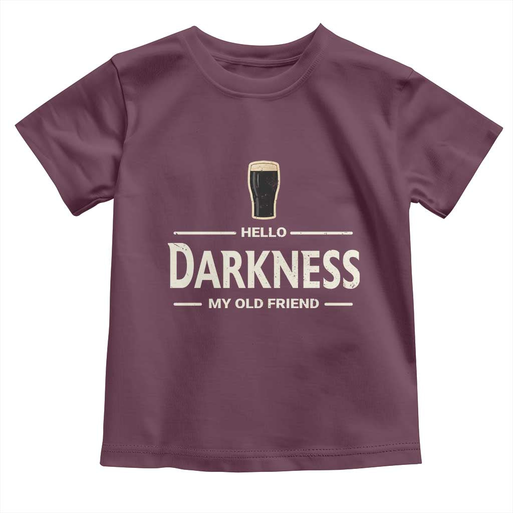 Hello Darkness My Old Friend Funny Stout Beer Lover Toddler T Shirt Craft Brew Fans