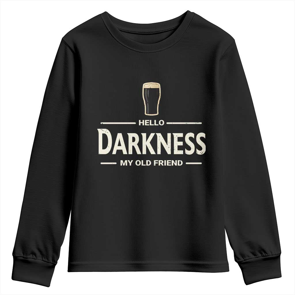 Hello Darkness My Old Friend Funny Stout Beer Lover Youth Sweatshirt Craft Brew Fans