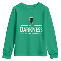Hello Darkness My Old Friend Funny Stout Beer Lover Youth Sweatshirt Craft Brew Fans